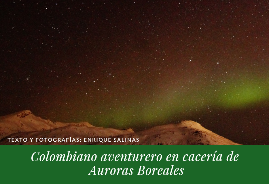 Colombiano aventurero en cacería de Auroras Boreales